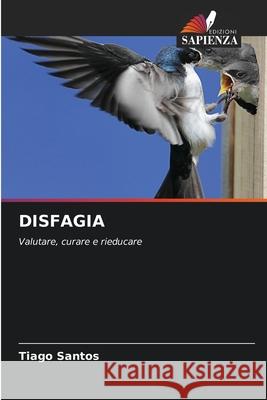 Disfagia Tiago Santos 9786207259670 Edizioni Sapienza - książka