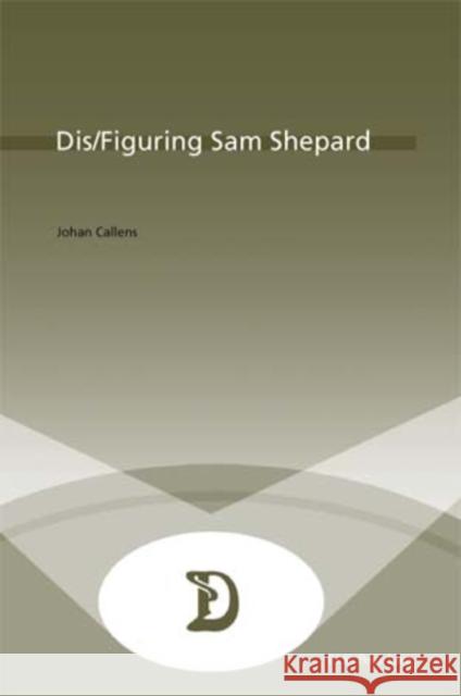 Dis/Figuring Sam Shepard  9789052013527 European Interuniversity Press - książka