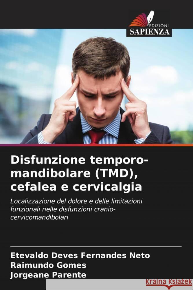 Disfunzione temporo-mandibolare (TMD), cefalea e cervicalgia Etevaldo Deve Raimundo Gomes Jorgeane Parente 9786206684978 Edizioni Sapienza - książka