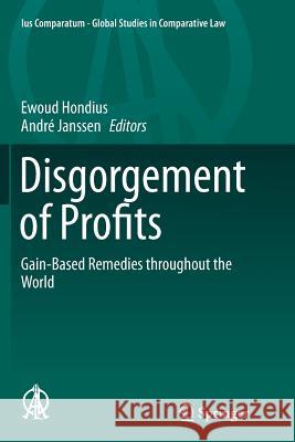 Disgorgement of Profits: Gain-Based Remedies Throughout the World Hondius, Ewoud 9783319373003 Springer - książka