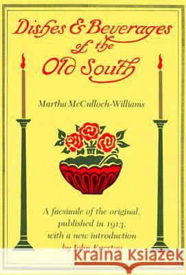 Dishes and Beverages of the Old South Martha McCulloch-Williams John Egerton 9780870495809 University of Tennessee Press - książka