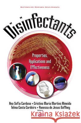 Disinfectants: Properties, Applications & Effectiveness Ana Sofia Cardoso, Cristina Maria Martins Almeida, Telma Costa Cordeiro, Vanessa de Jesus Gaffney 9781634859585 Nova Science Publishers Inc - książka