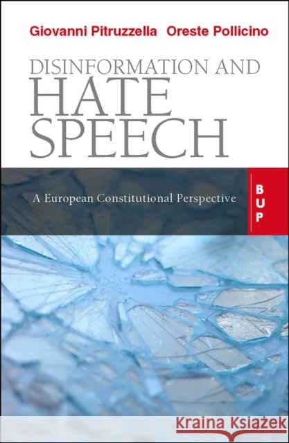 Disinformation and Hate Speech: A European Constitutional Perspective Giovanni Pitruzzella Oreste Pollicino 9788831322034 Egea Spa - Bocconi University Press - książka