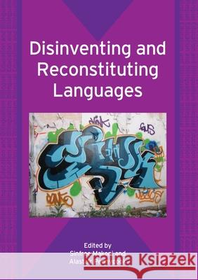 Disinventing and Reconstituting Languages  9781853599248 Multilingual Matters Ltd - książka