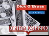 Disk O´Brass Dick O´Brass 8595026629622 Indies Scope - książka