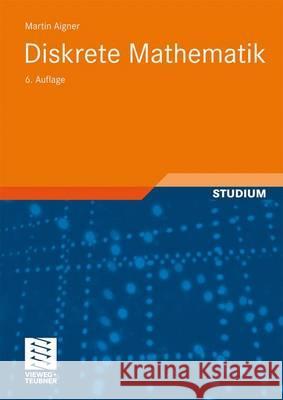 Diskrete Mathematik Aigner, Martin   9783834800848 Vieweg+Teubner - książka