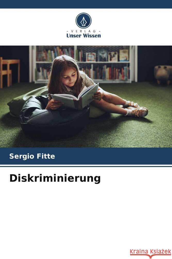 Diskriminierung Sergio Fitte 9786207069491 Verlag Unser Wissen - książka