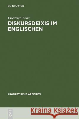 Diskursdeixis im Englischen Lenz, Friedrich 9783484303690 Max Niemeyer Verlag - książka