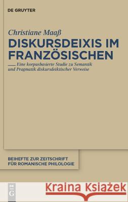 Diskursdeixis im Französischen Maaß, Christiane 9783110231557 Llh - książka