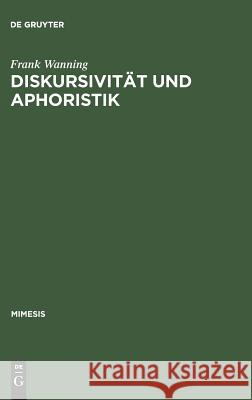 Diskursivität und Aphoristik Wanning, Frank 9783484550063 Max Niemeyer Verlag - książka