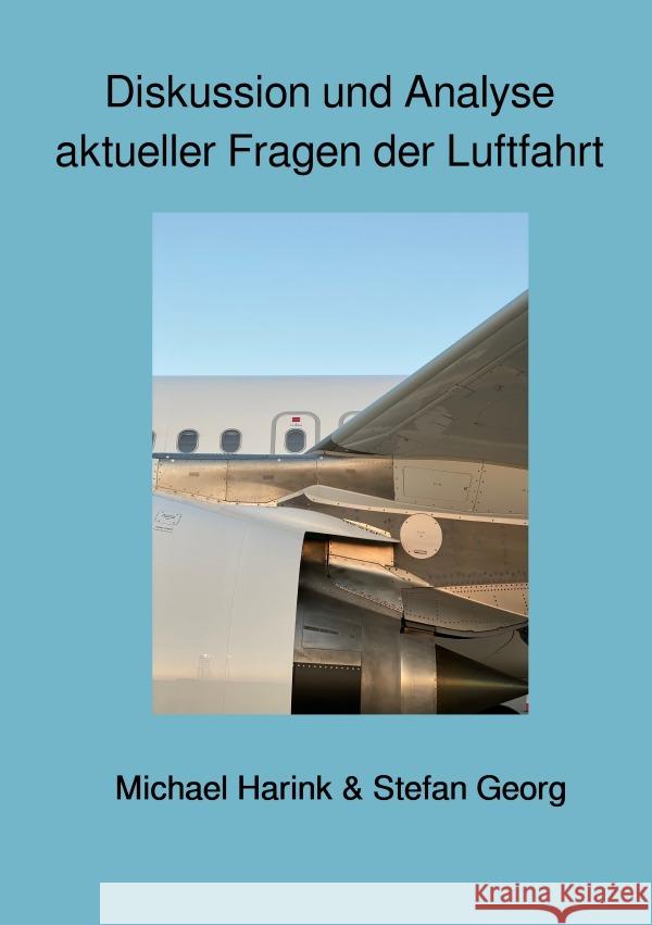 Diskussion und Analyse aktueller Fragen der Luftfahrt Georg, Stefan, Harink, Michael 9783756515639 epubli - książka