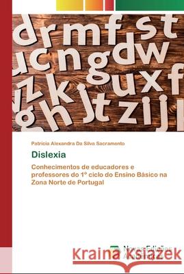 Dislexia Patrícia Alexandra Da Silva Sacramento 9786200801814 Novas Edicoes Academicas - książka