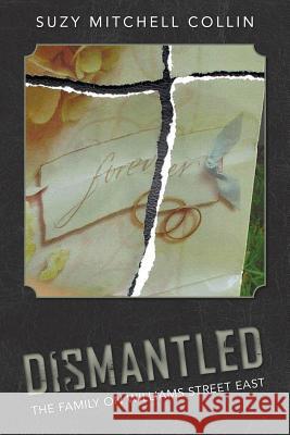 Dismantled - The Family On Williams Street East Collin, Suzy Mitchell 9780692731772 Twelve Bird Day - książka