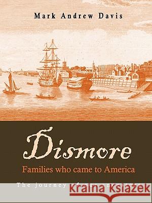 Dismore families who came to America Mark Davis (Duke University Medical Center Durham USA) 9780557391462 Lulu.com - książka