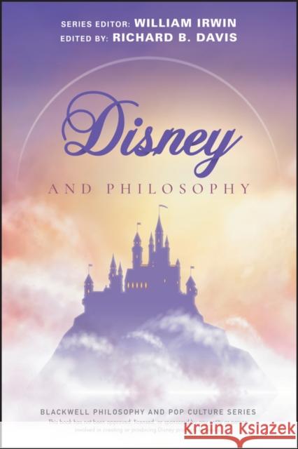 Disney and Philosophy: Truth, Trust, and a Little Bit of Pixie Dust Irwin, William 9781119538318 John Wiley and Sons Ltd - książka