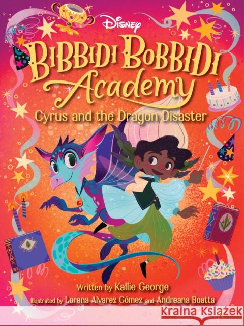 Disney Bibbidi Bobbidi Academy #4: Cyrus and the Dragon Disaster Kallie George 9781368098373 Disney Hyperion - książka