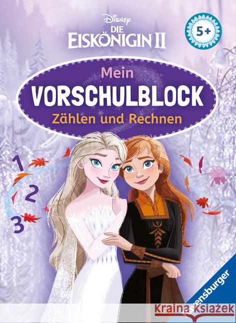 Disney Die Eiskönigin 2 Mein Vorschulblock Zählen und Rechnen - Konzentration, Erstes Rechnen, Rätseln für Kinder ab 5 Jahren - Spielerisches Lernen für Anna und Elsa-Fans ab Vorschule Hahn, Stefanie 9783473497720 Ravensburger Verlag - książka