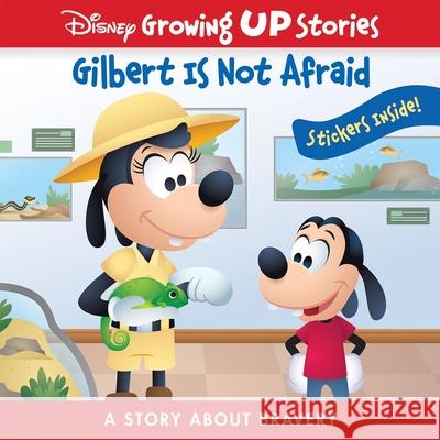 Disney Growing Up Stories: Gilbert Is Not Afraid A Story About Bravery PI Kids 9781503754966 Pi Kids - książka