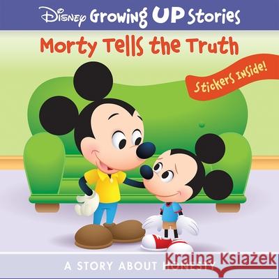 Disney Growing Up Stories: Morty Tells the Truth a Story about Honesty: A Story about Honesty Maruyama, Jerrod 9781503754973 Pi Kids - książka