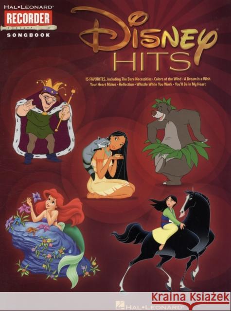 Disney Hits: Recorder Songbook - 15 Favorites Hal Leonard Publishing Corporation 9781423493013 Hal Leonard Corporation - książka