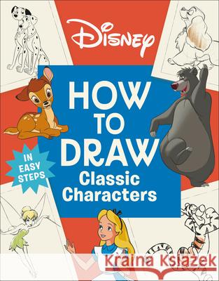 Disney How to Draw Classic Characters DK 9780593969304 DK Publishing (Dorling Kindersley) - książka