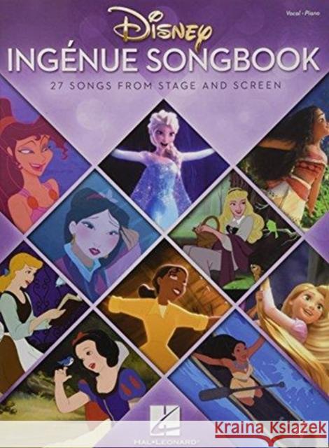 Disney Ingenue Songbook: 27 Songs from Stage and Screen Hal Leonard Corp 9781495090875 Hal Leonard Publishing Corporation - książka