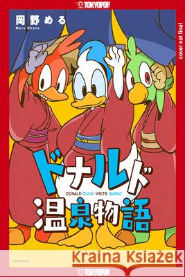 Disney Manga: Donald Duck Visits Japan! Meru Okano 9781427871497 Disney Manga - książka