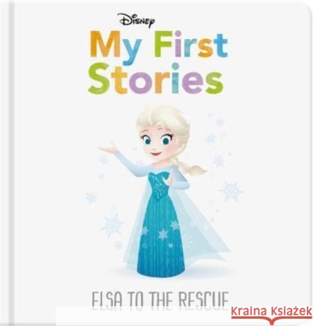 Disney My First Stories: Elsa to the Rescue Autumn Publishing 9781803684932 Bonnier Books Ltd - książka