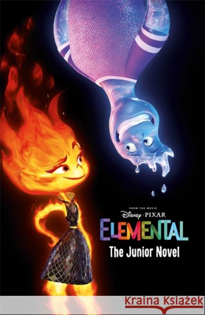 Disney Pixar Elemental: The Junior Novel Walt Disney 9781837958481 Bonnier Books Ltd - książka