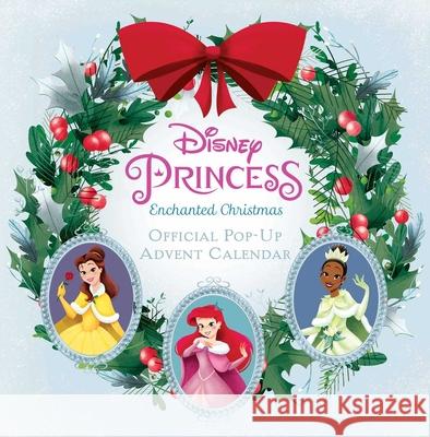 Disney Princess: Enchanted Christmas: Official Pop-Up Advent Calendar Ward, Jessica 9781647224486 Insight Kids - książka