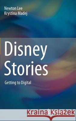 Disney Stories: Getting to Digital Lee, Newton 9781461421009  - książka