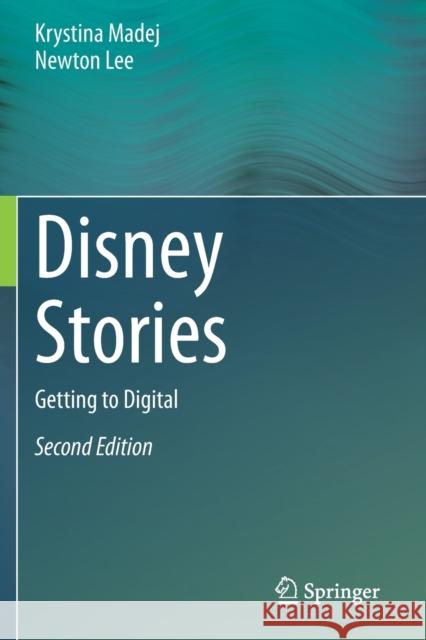 Disney Stories: Getting to Digital Krystina Madej Newton Lee 9783030427405 Springer - książka