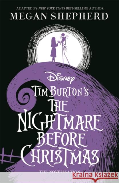 Disney Tim Burton's The Nightmare Before Christmas: The Official Novelisation Megan Shepherd 9781800786318 Bonnier Books Ltd - książka