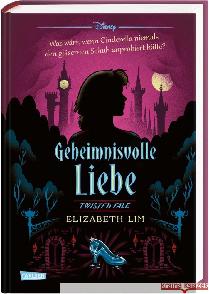 Disney. Twisted Tales: Geheimnisvolle Liebe (Cinderella) Disney, Walt, Lim, Elizabeth 9783551280503 Carlsen - książka