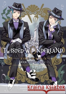 Disney Twisted-Wonderland: The Manga – Book of Octavinelle, Vol. 2 Yana Toboso 9781974757817 Viz Media - książka