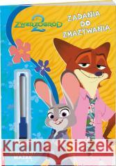 Disney Zwierzogród 2. Zadania do zmazywania Opracowanie Zbiorowe 9788325347444 Ameet - książka