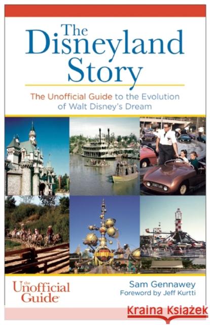 Disneyland Story: The Unofficial Guide to the Evolution of Walt Disney's Dream Gennawey, Sam 9781628090956 Unofficial Guides - książka