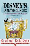 Disney's Animated Classics: A Comprehensive Guide Stephen Rotzsch Thomas 9781036120559 Pen & Sword Books Ltd