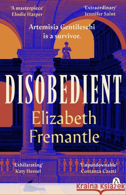 Disobedient: The gripping feminist retelling of a seventeenth century heroine forging her own destiny Elizabeth Fremantle 9781405952811 Penguin Books Ltd - książka