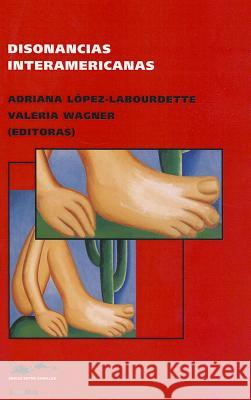 Disonancias Interamericanas Adriana Lopez-Labourdette 9788490070000 Linkgua - książka