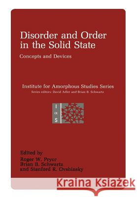 Disorder and Order in the Solid State: Concepts and Devices Pryor, Roger W. 9781461282990 Springer - książka