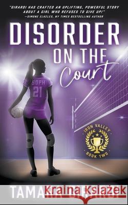 Disorder on the Court: A YA Contemporary Sports Novel Tamara Girardi 9781953944818 Wise Wolf Books - książka