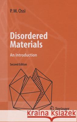 Disordered Materials: An Introduction Ossi, Paolo 9783540296096 Springer - książka