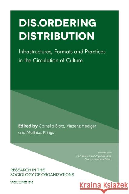 Dis.Ordering Distribution: Infrastructures, Formats and Practices in the Circulation of Culture Cornelia Storz Vinzenz Hediger Matthias Krings 9781836629474 Emerald Publishing Limited - książka