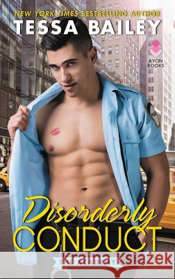 Disorderly Conduct: The Academy Tessa Bailey 9780062467089 Avon Books - książka