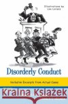 Disorderly Conduct: Verbatim Excerpts from Actual Cases Rodney R. Jones Gerald F. Uelmen Charles M. Sevilla 9780393319262 W. W. Norton & Company