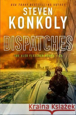 Dispatches: A Modern Thriller Steven Konkoly 9781796211160 Independently Published - książka