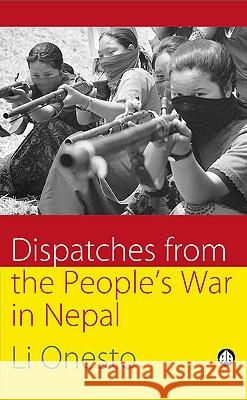 Dispatches from the People's War in Nepal Onesto, Li 9780745323404 Pluto Press (UK) - książka