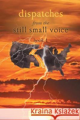 Dispatches from the Still Small Voice: Book 1 Herman Myrick 9780999150764 MindStir Media - książka