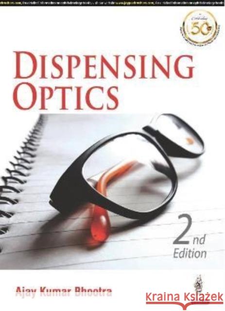 Dispensing Optics Ajay Kumar Bhootra   9789390281398 Jaypee Brothers Medical Publishers - książka